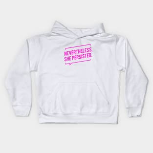 Nevertheless She Persisted Kids Hoodie